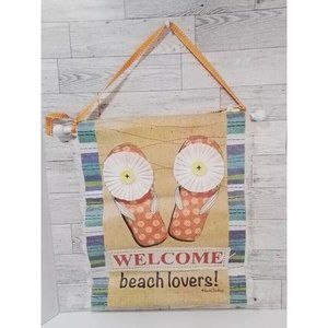 Welcome Sign Beach Lovers! canvas With 3D Flowers Perfect Summer Sign